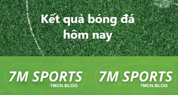 ket qua bong da 7m hom nay