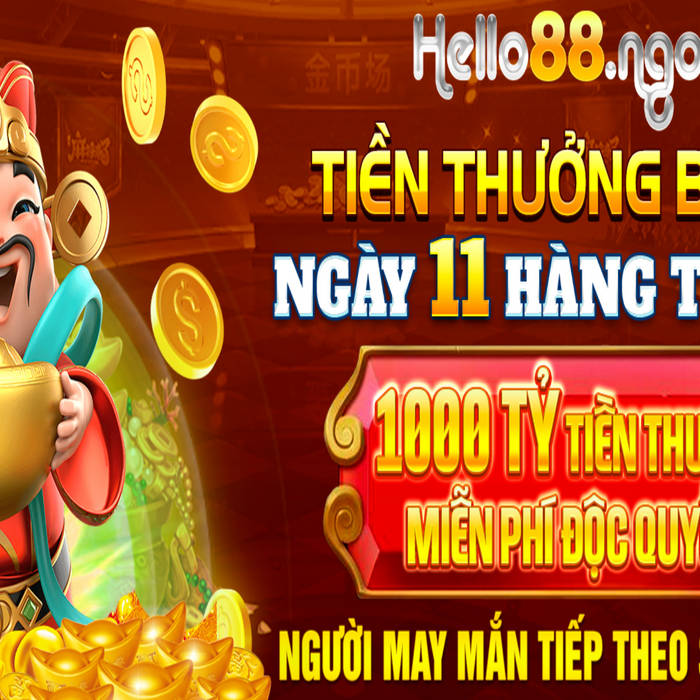 Nhà cái hello88 – Địa chỉ tin cậy cho những trải nghiệm cá cược đỉnh cao